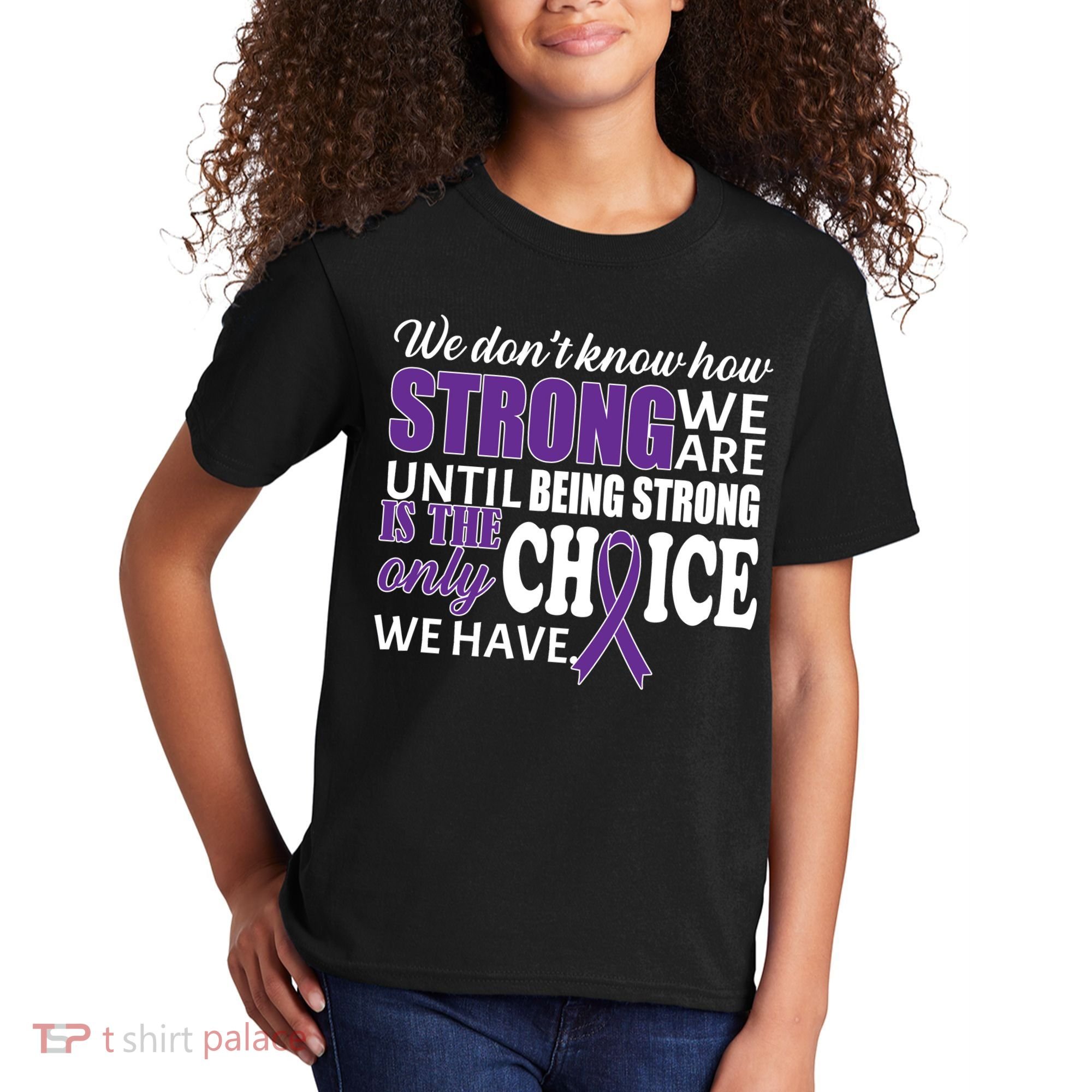 Being Strong Is The Only Choice Lupus Awareness Kids T-Shirt