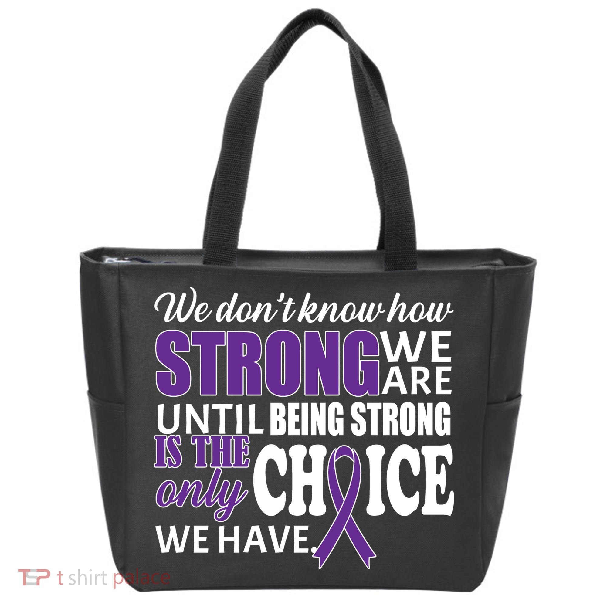 Being Strong Is The Only Choice Lupus Awareness Tote Bag
