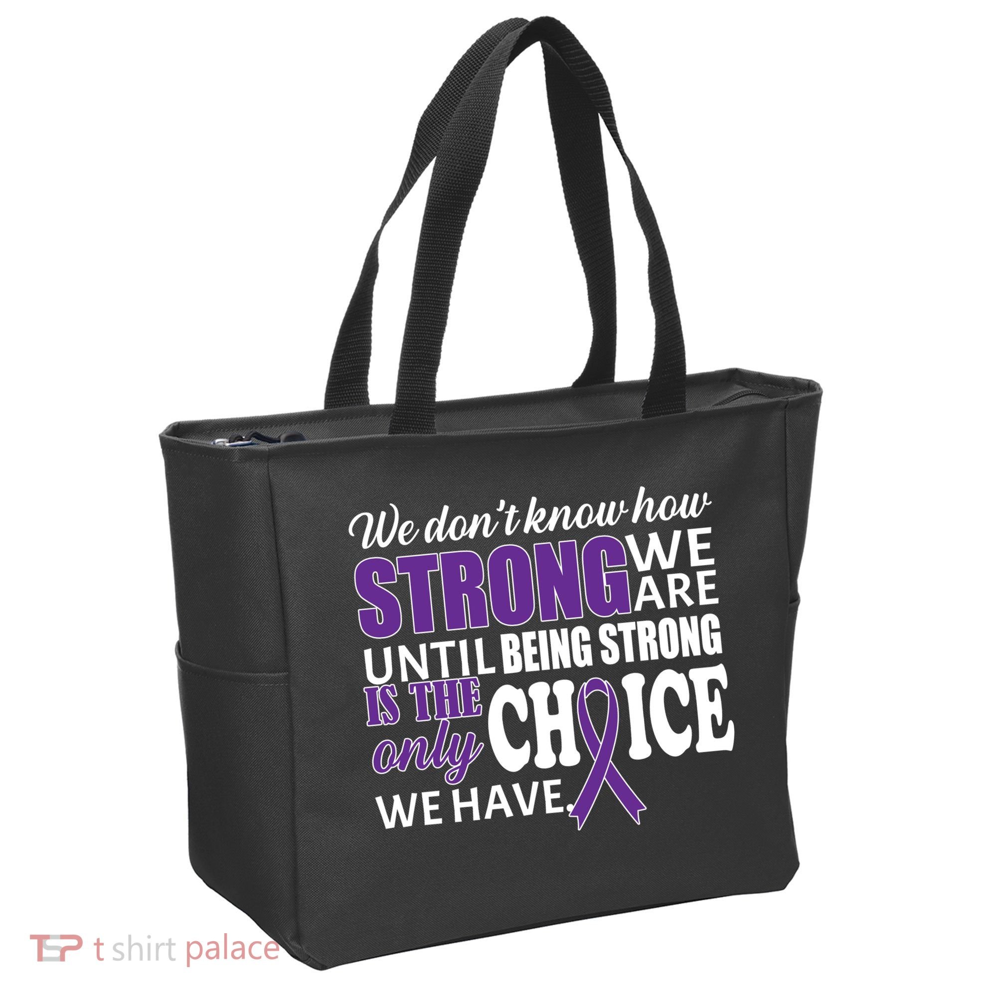 Being Strong Is The Only Choice Lupus Awareness Tote Bag