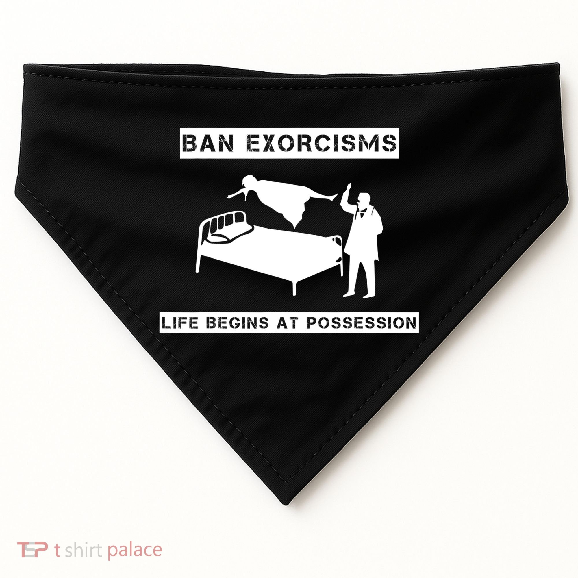 Ban Exorcisms Life Begins At Possession Apparel USA-Made Doggie Bandana