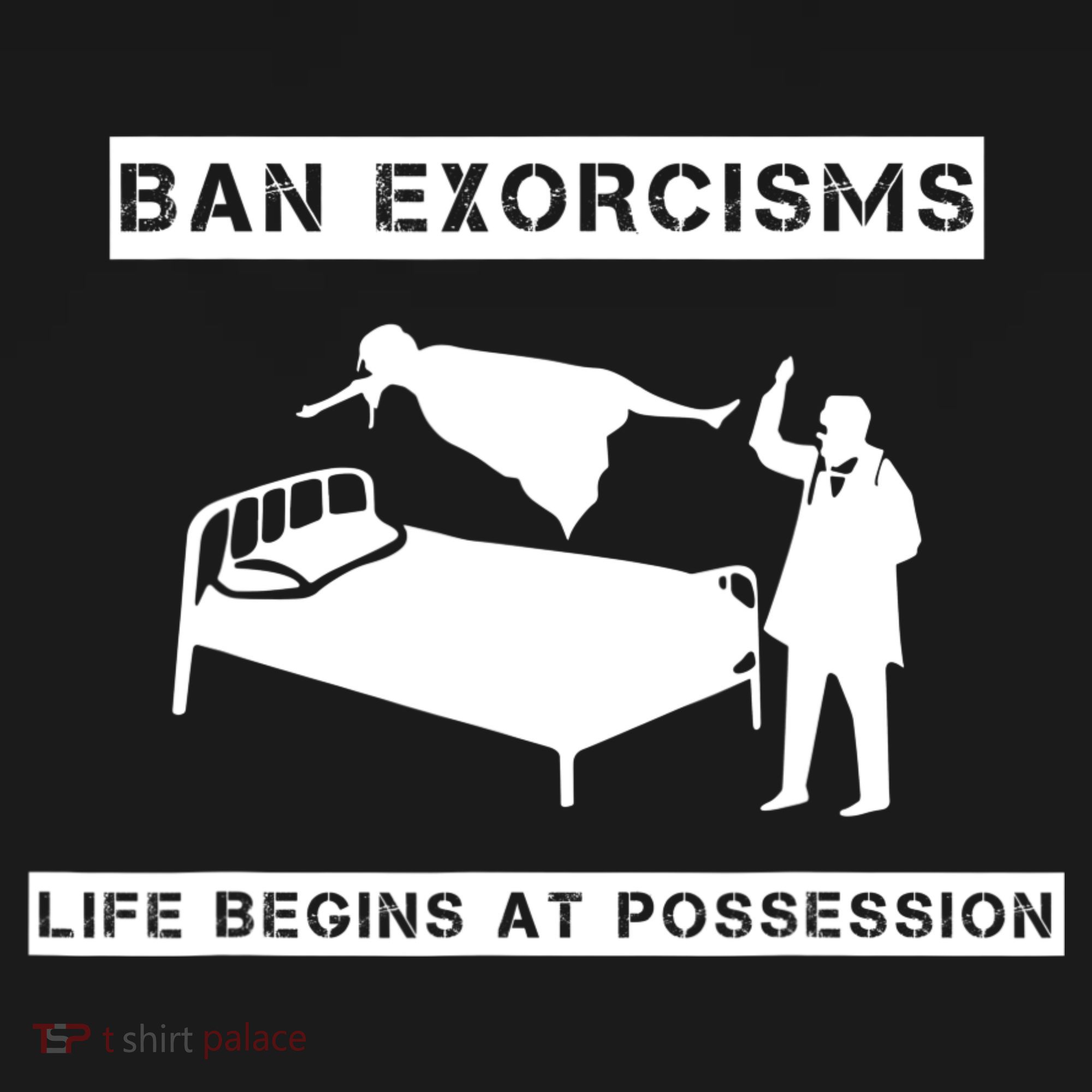 Ban Exorcisms Life Begins At Possession Apparel Ornament