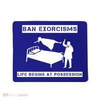 Ban Exorcisms Life Begins At Possession Apparel Mousepad thumb 0
