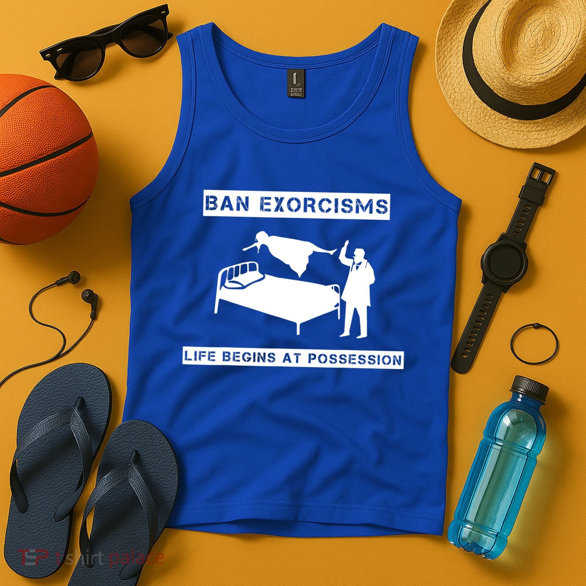 Ban Exorcisms Life Begins At Possession Apparel Tank Top