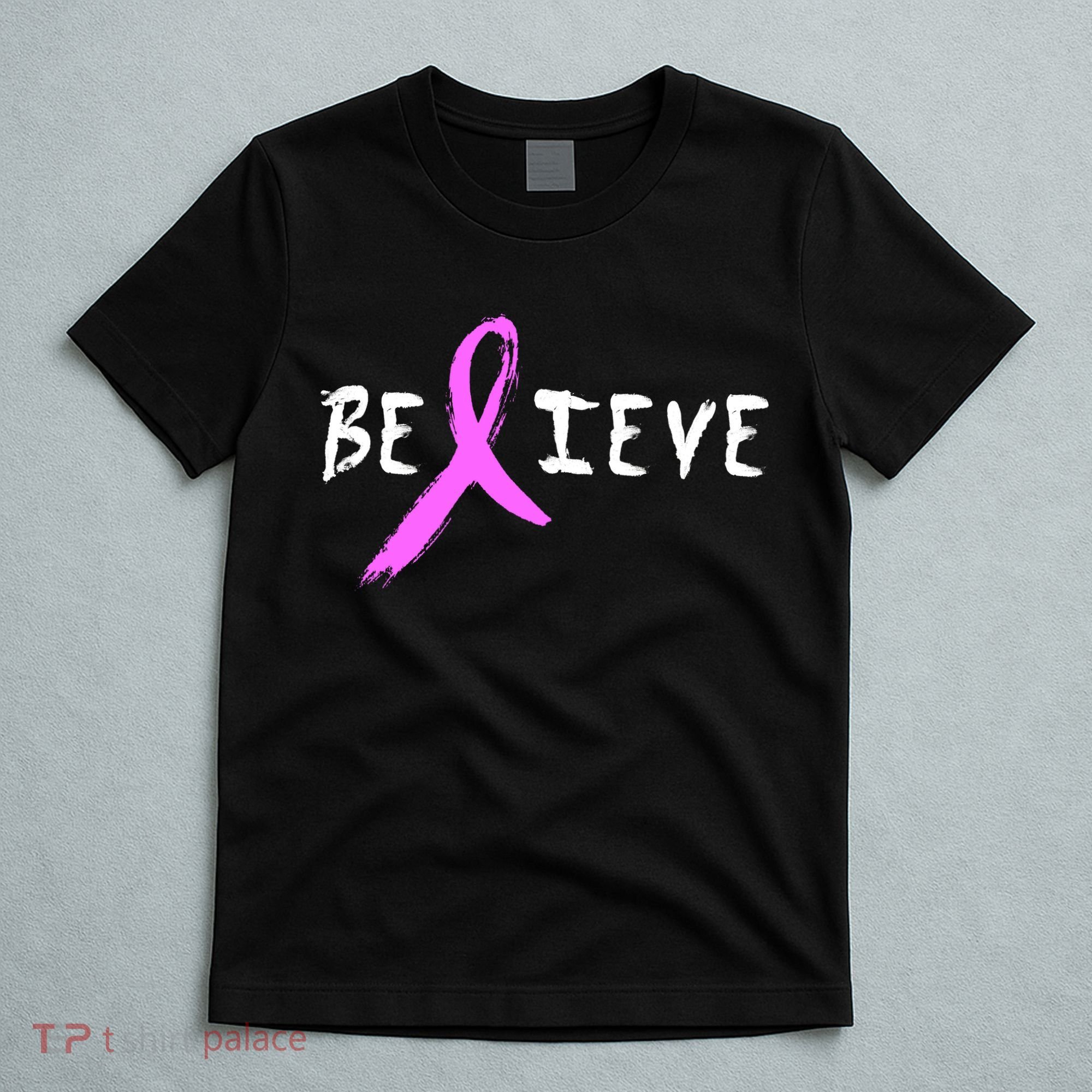 Believe Breast Cancer T-Shirt