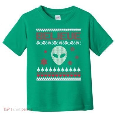 Believe In Aliens Ugly Christmas Toddler T-Shirt