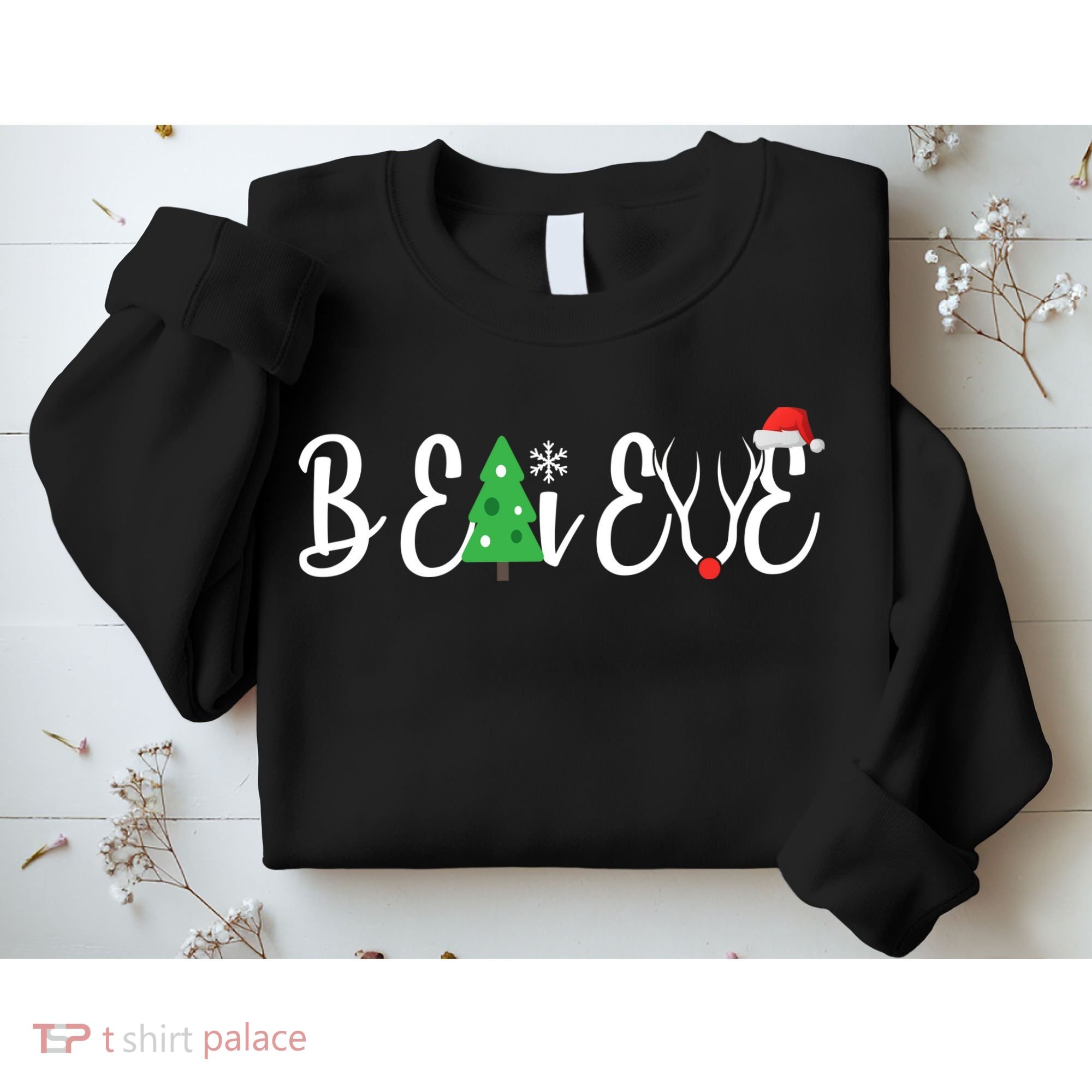 Believe In Christmas Cute Sweatshirt