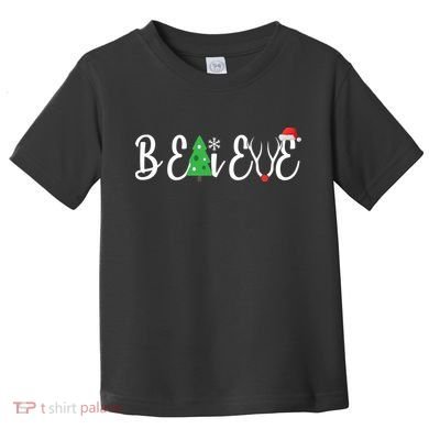 Believe In Christmas Cute Toddler T-Shirt