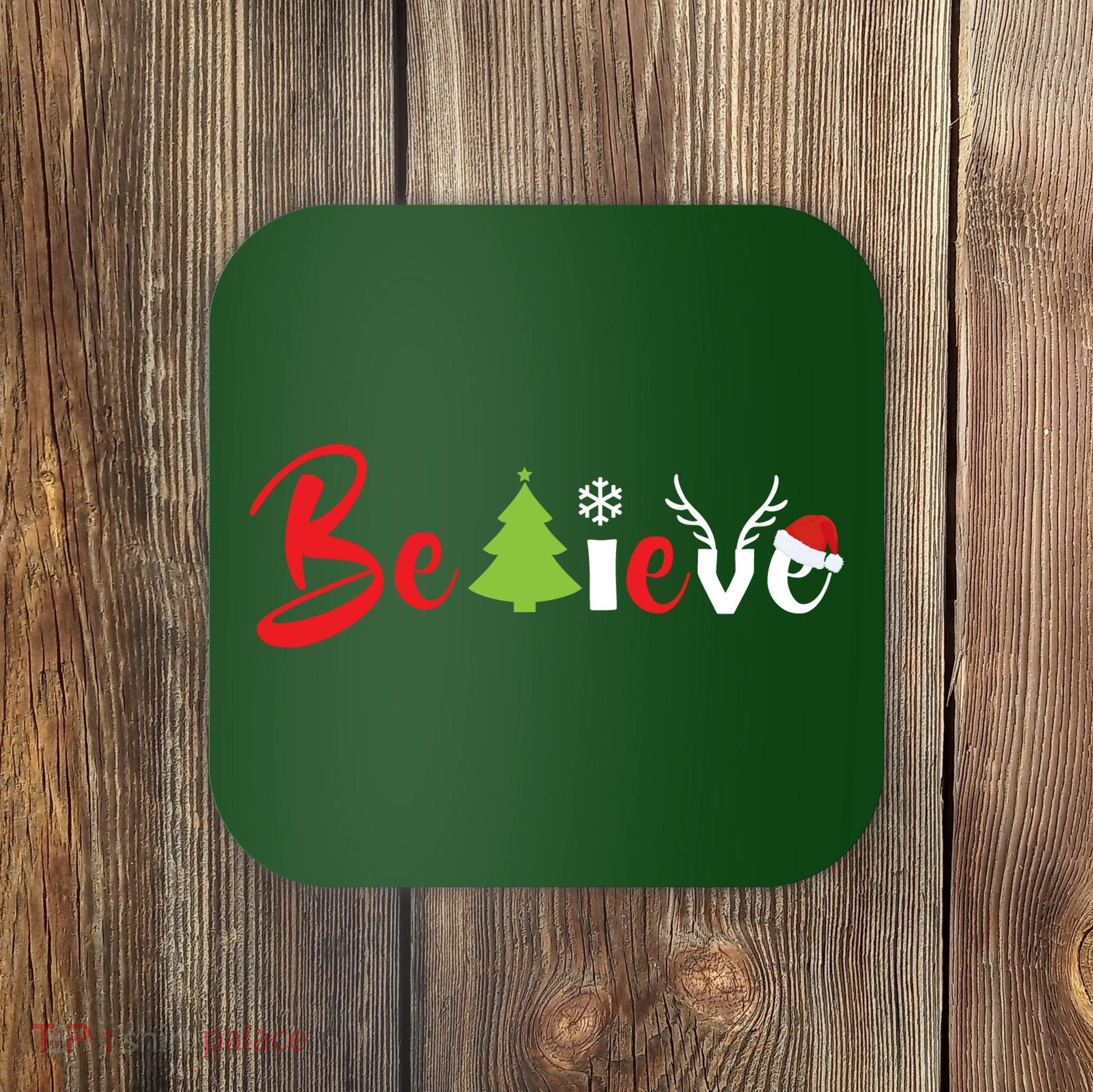Believe In Christmas Spirit Coaster