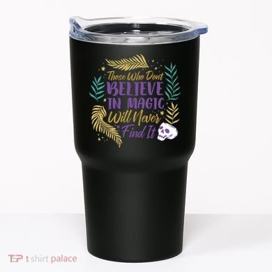 Believe In Magic Tumbler