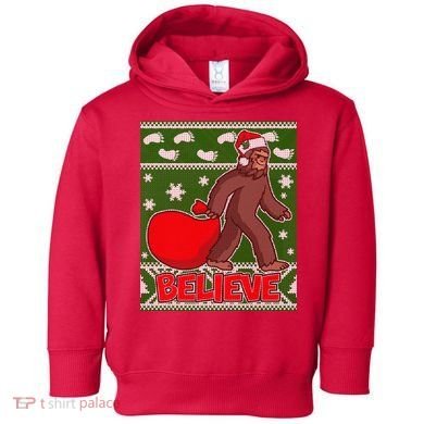 Believe In Santa Bigfoot Ugly Christmas Toddler Hoodie