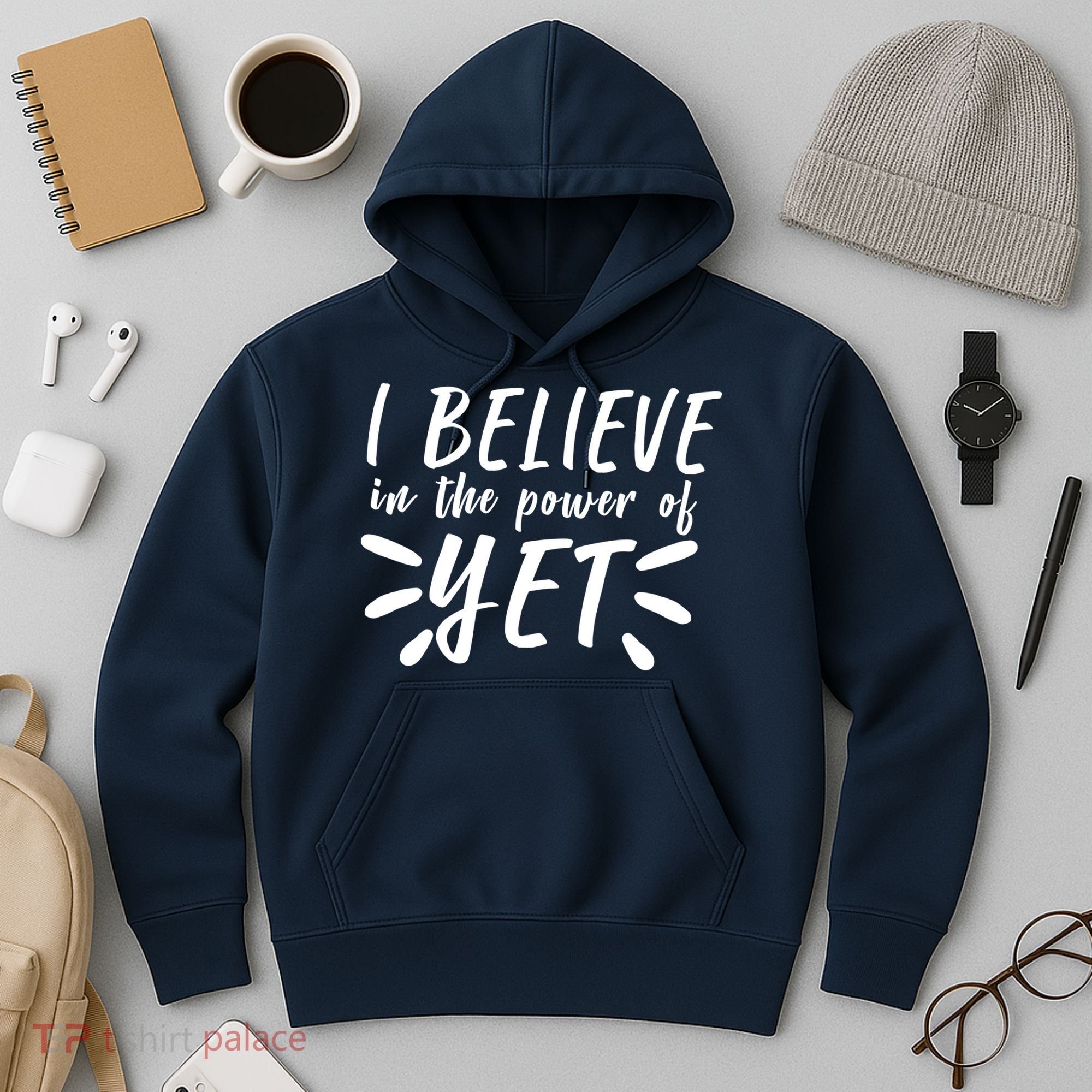 Believe In The Power Of Yet Growth Mindset Hoodie