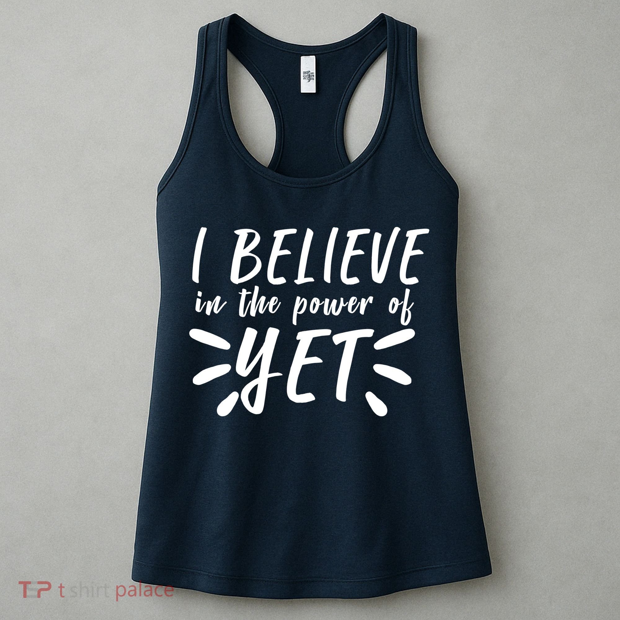 Believe In The Power Of Yet Growth Mindset Women's Tank Top