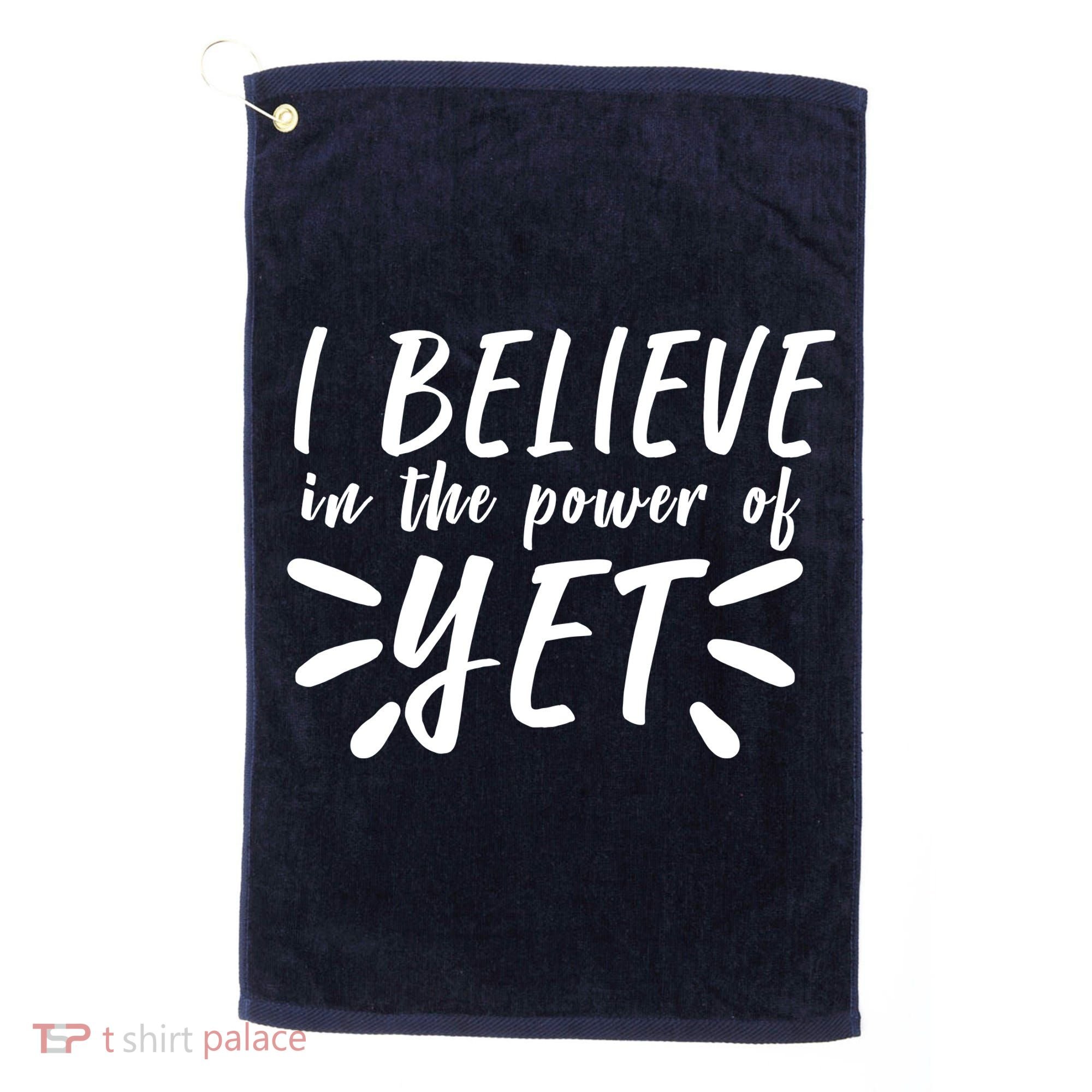 Believe In The Power Of Yet Growth Mindset Golf Towel