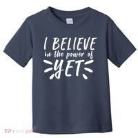 Believe In The Power Of Yet Growth Mindset Toddler T-Shirt thumb 0