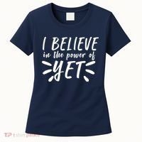 Believe In The Power Of Yet Growth Mindset Women's T-Shirt thumb 0