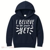 Believe In The Power Of Yet Growth Mindset Kids Hoodie thumb 0