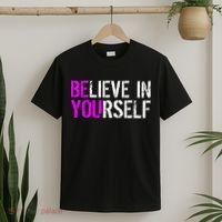 Believe in Yourself Be You T-Shirt thumb 2