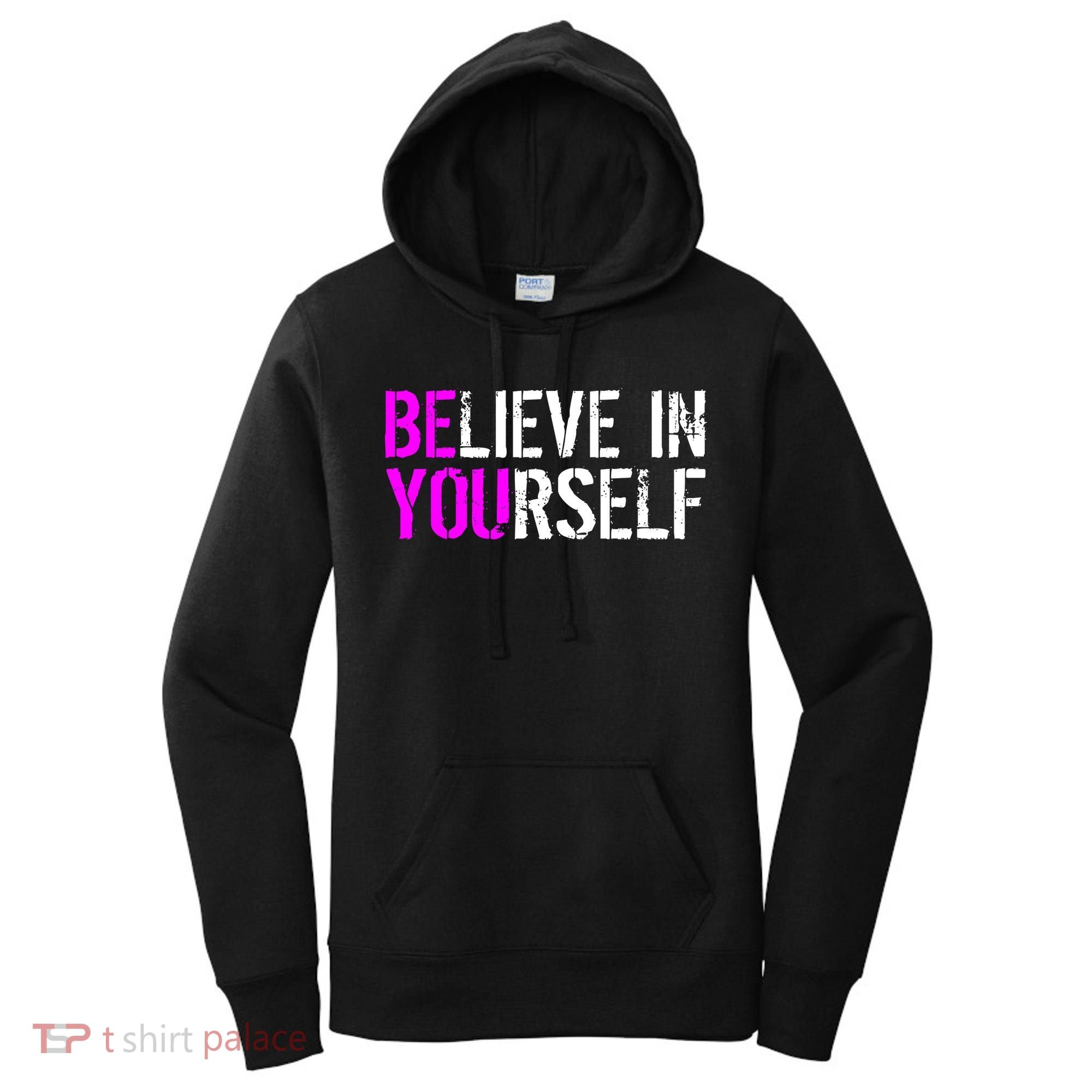 Believe in Yourself Be You Women's Hoodie