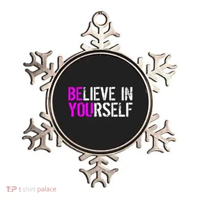 Believe in Yourself Be You Ornament