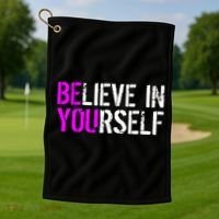 Believe in Yourself Be You Golf Towel thumb 1
