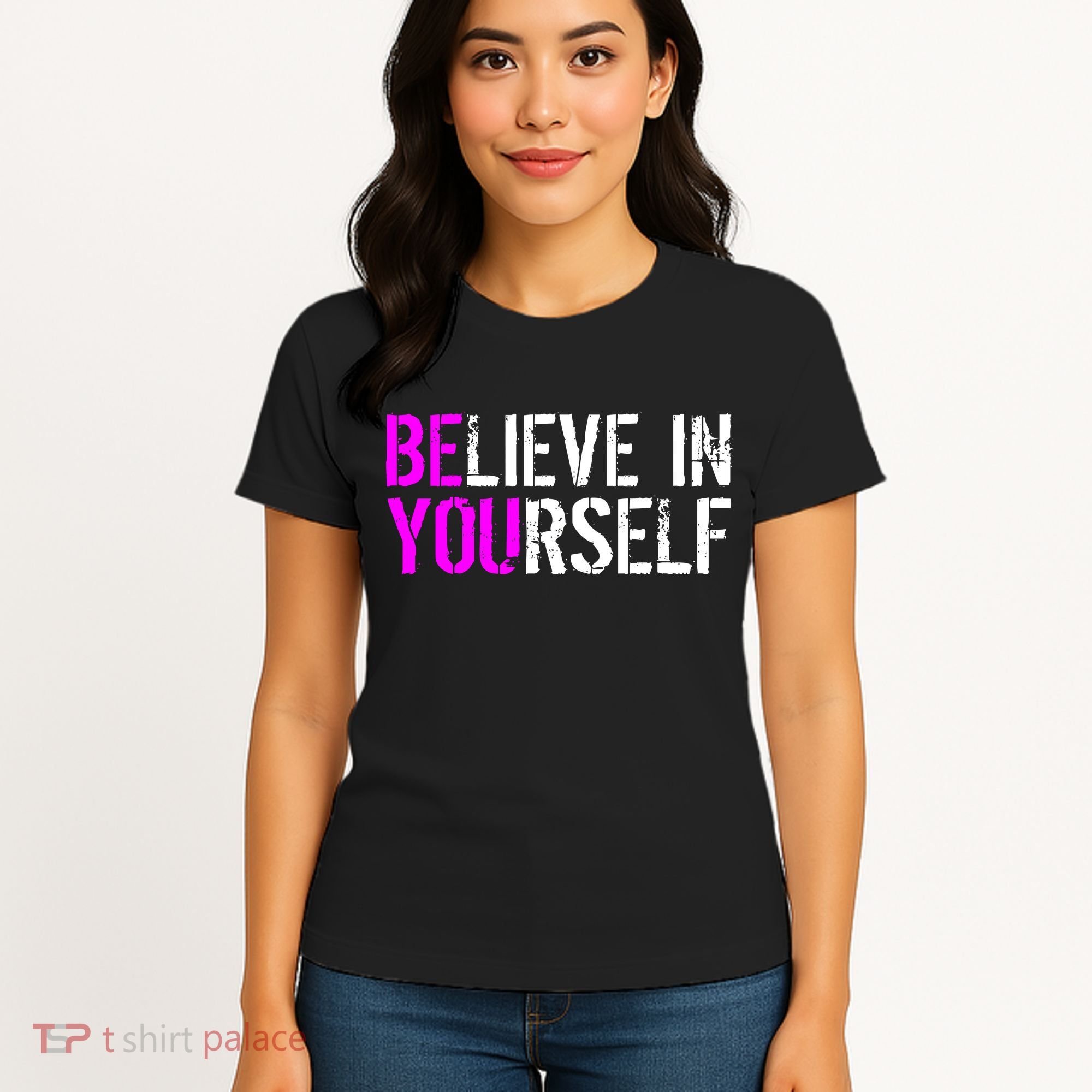 Believe in Yourself Be You Women's T-Shirt