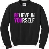Believe in Yourself Be You Kids Sweatshirt thumb 0