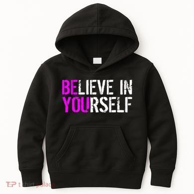 Believe in Yourself Be You Kids Hoodie