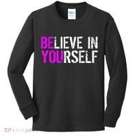 Believe in Yourself Be You Kids Long Sleeve Shirt thumb 0