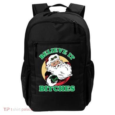 Believe It Bitches - Santa Funny Christmas Backpack