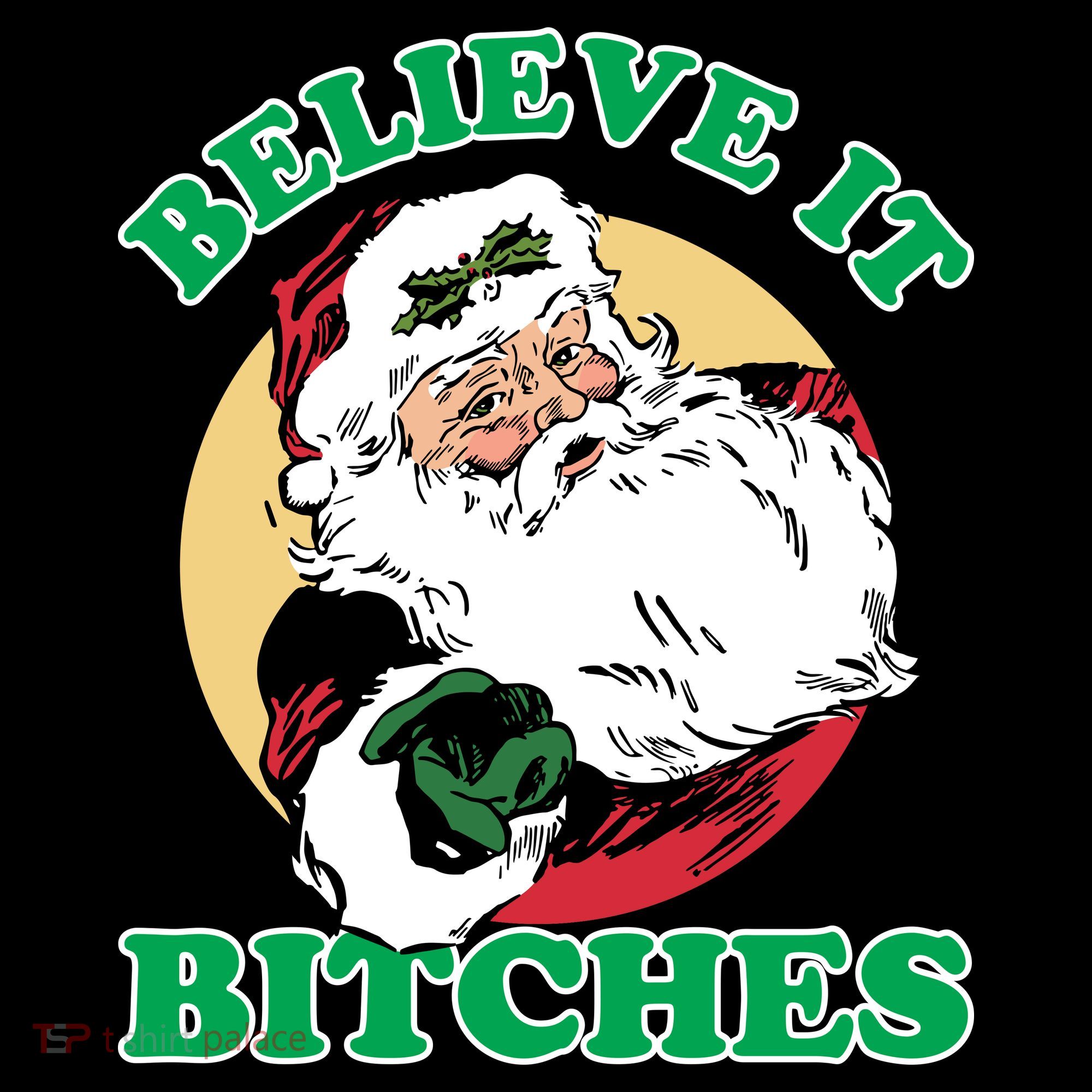 Believe It Bitches - Santa Funny Christmas Women's Hoodie