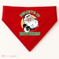 Believe It Bitches - Santa Funny Christmas USA-Made Doggie Bandana thumb 0