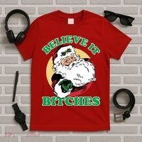 Believe It Bitches - Santa Funny Christmas T-Shirt thumb 5