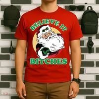 Believe It Bitches - Santa Funny Christmas T-Shirt thumb 6