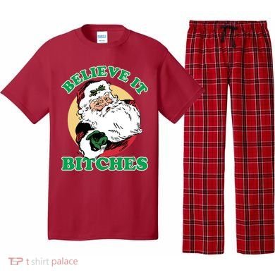 Believe It Bitches - Santa Funny Christmas Pajama Set