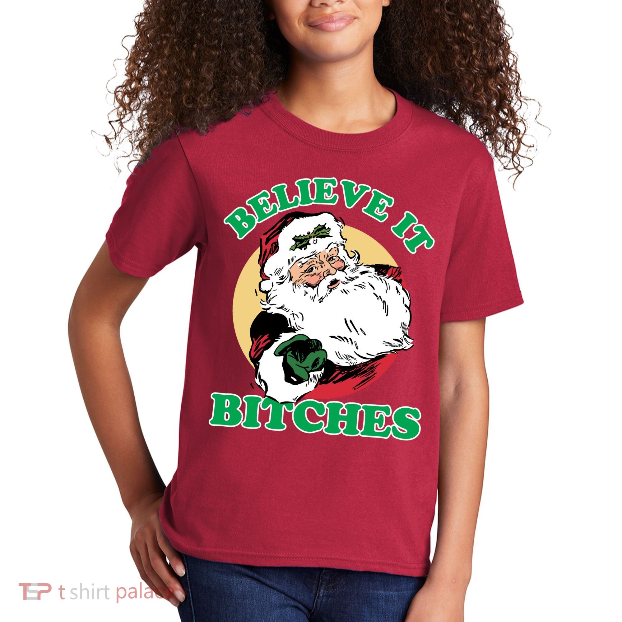 Believe It Bitches - Santa Funny Christmas Kids T-Shirt