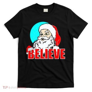 Believe Santa T-Shirt