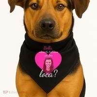 Bella Where The Hell Have You Been Loca? USA-Made Doggie Bandana thumb 1