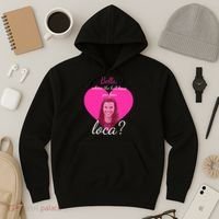 Bella Where The Hell Have You Been Loca? Hoodie thumb 3