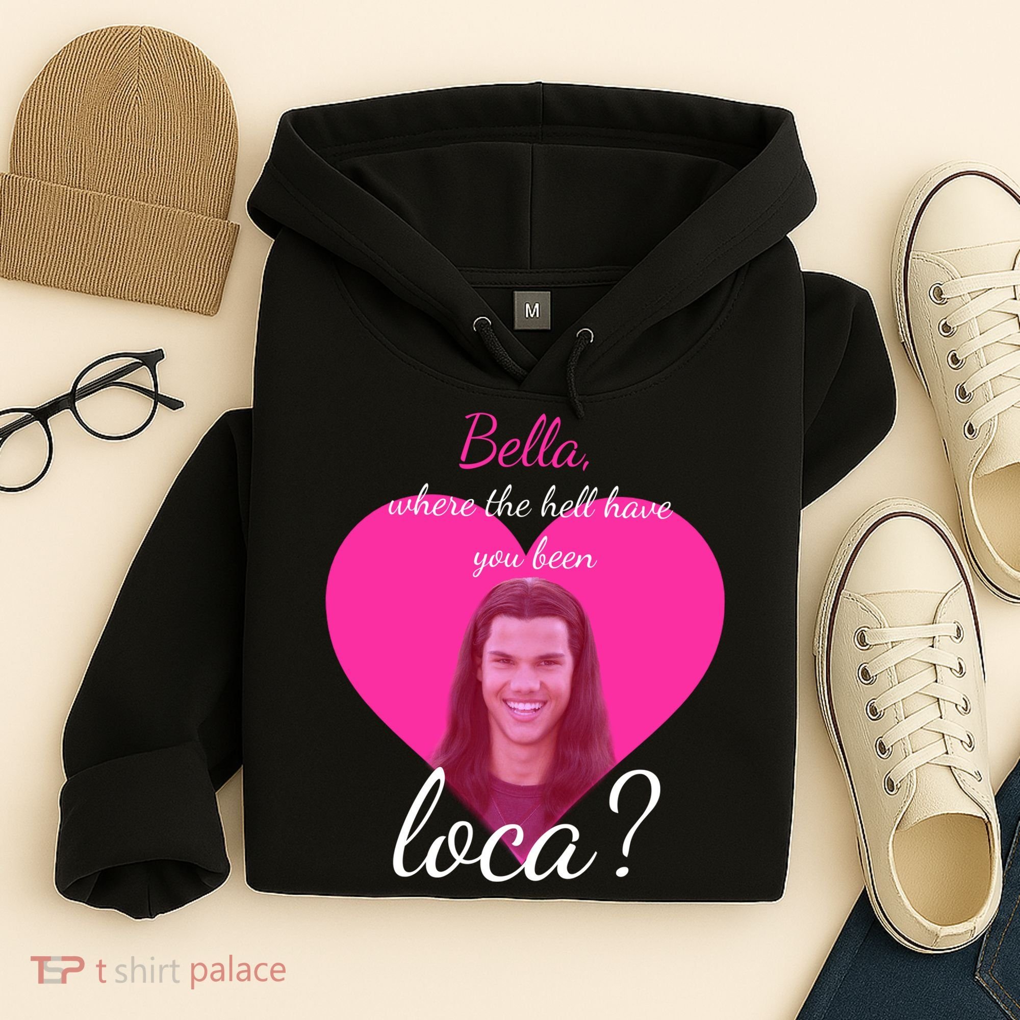 Bella Where The Hell Have You Been Loca? Hoodie