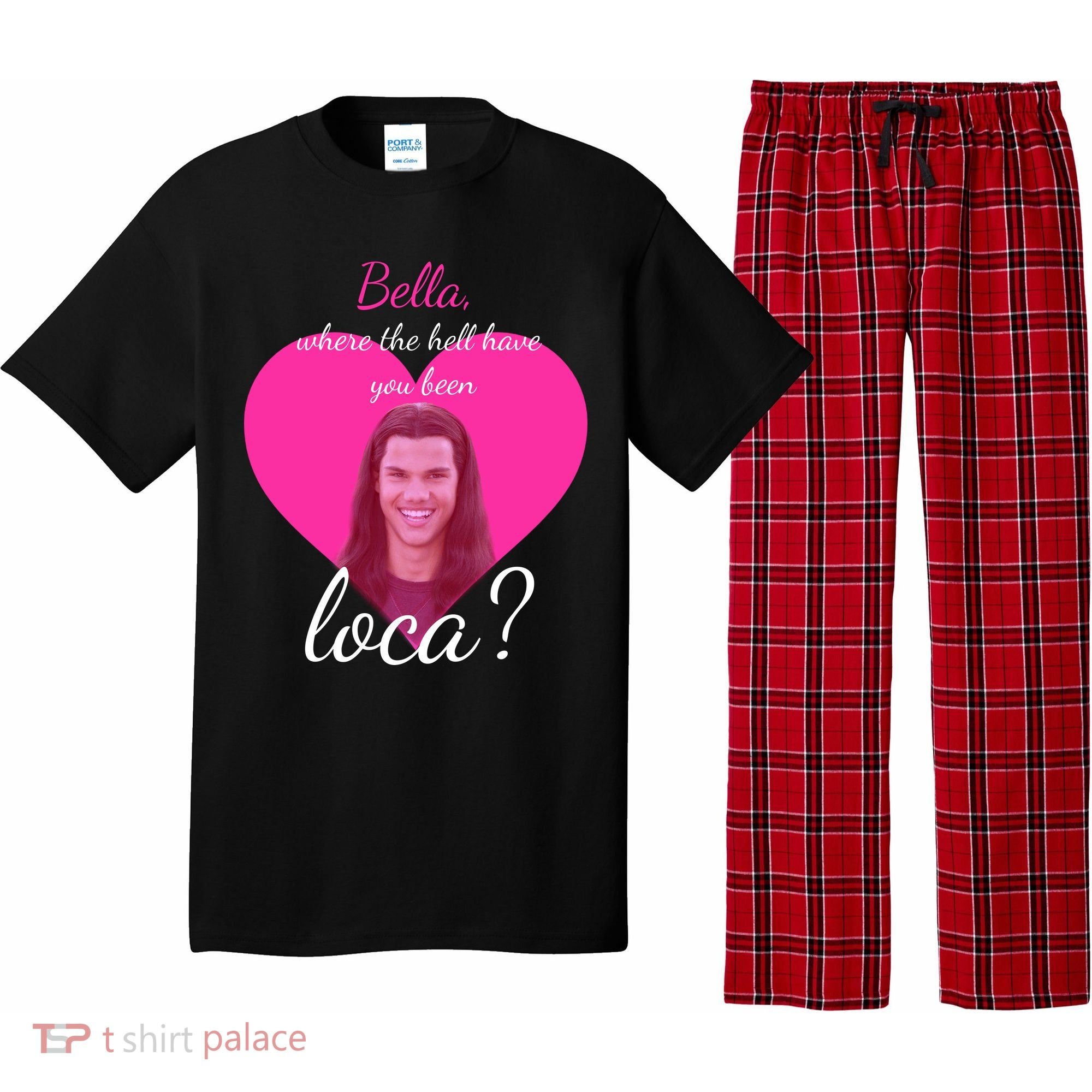 Bella Where The Hell Have You Been Loca? Pajama Set