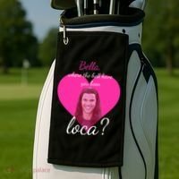 Bella Where The Hell Have You Been Loca? Golf Towel thumb 2
