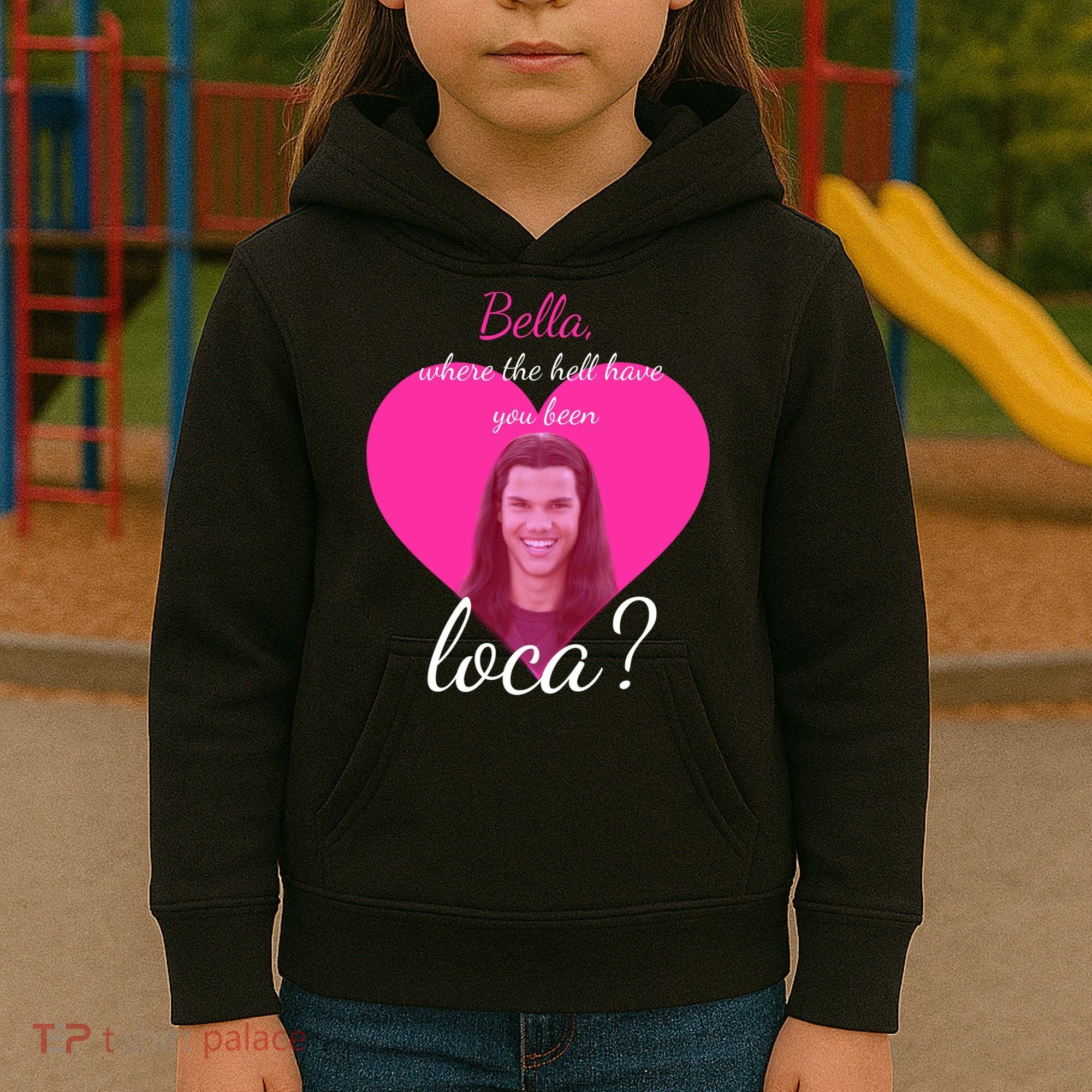 Bella Where The Hell Have You Been Loca? Kids Hoodie