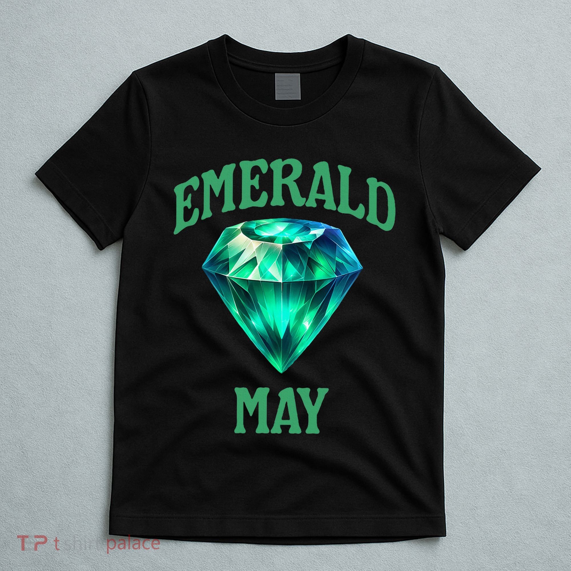 Birthstone Emerald May Emerald Green Jewel Inspired Art T-Shirt