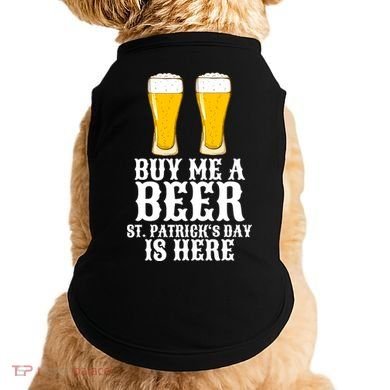 Buy Me A Beer St Patrick Day Doggie Tank