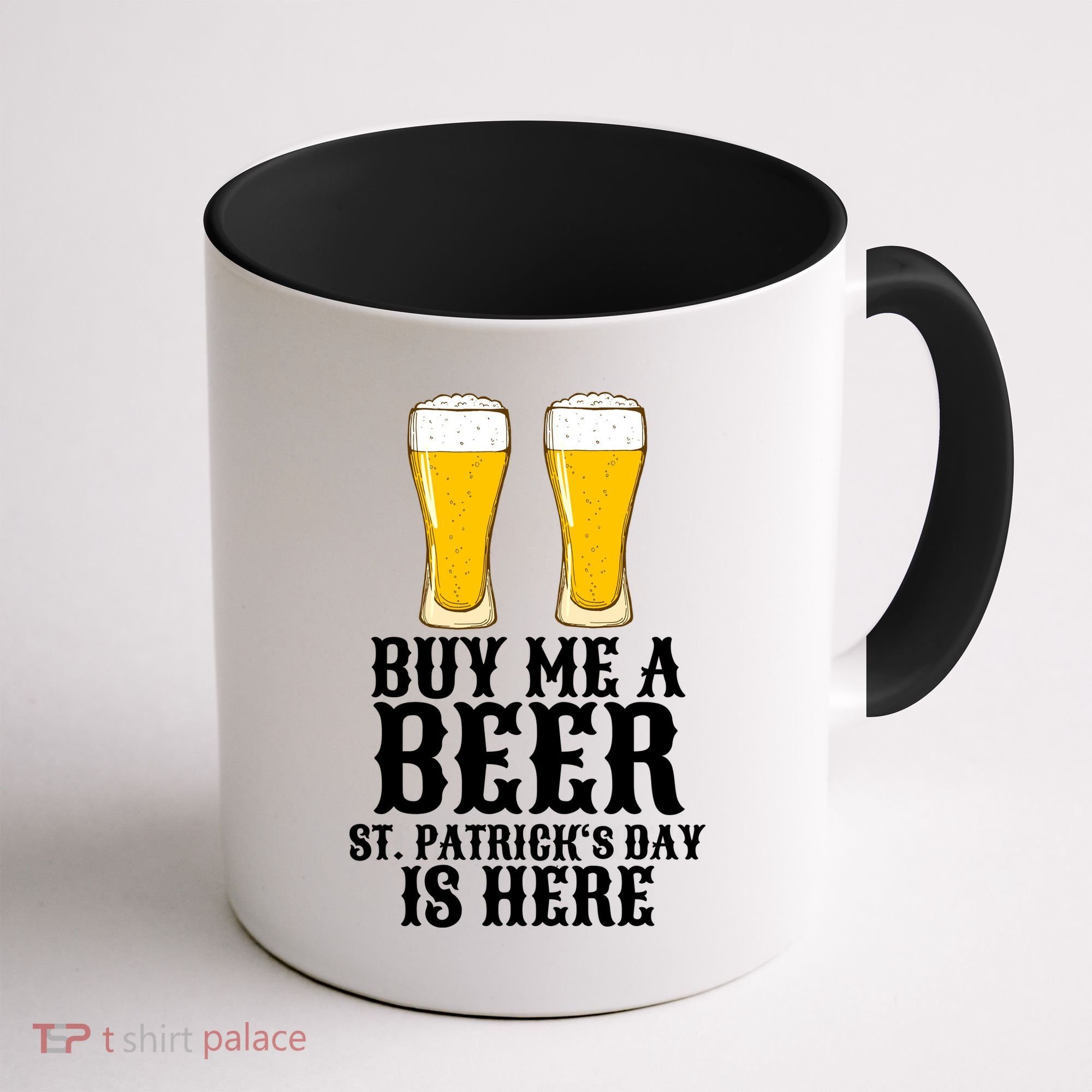 Buy Me A Beer St Patrick Day Coffee Mug