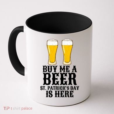 Buy Me A Beer St Patrick Day Coffee Mug