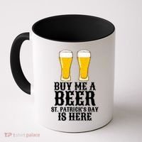 Buy Me A Beer St Patrick Day Coffee Mug thumb 0