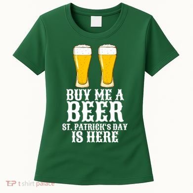 Buy Me A Beer St Patrick Day Women's T-Shirt