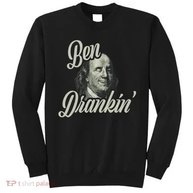 Ben Drankin Benjamin Franklin Sweatshirt