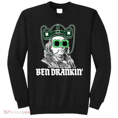 Ben Drankin Benjamin Franklin St Patricks Day Sweatshirt